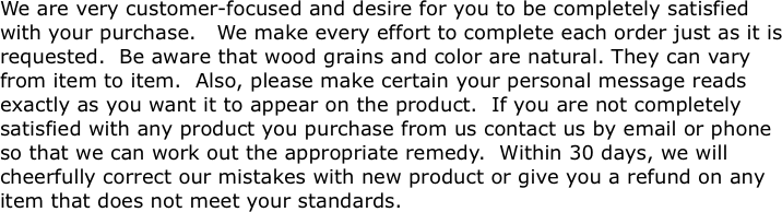 We are very customer-focused and